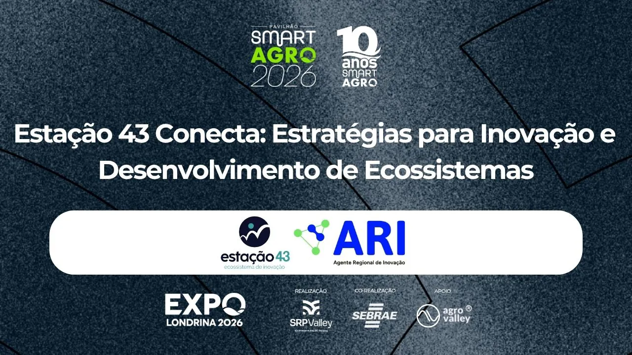 Estação 43 Conecta: Estratégias para Inovação e Desenvolvimento de Ecossistemas